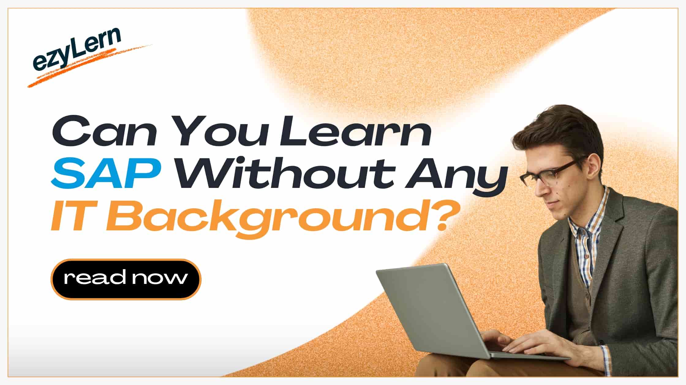 Can You Learn SAP Without Any IT Background?