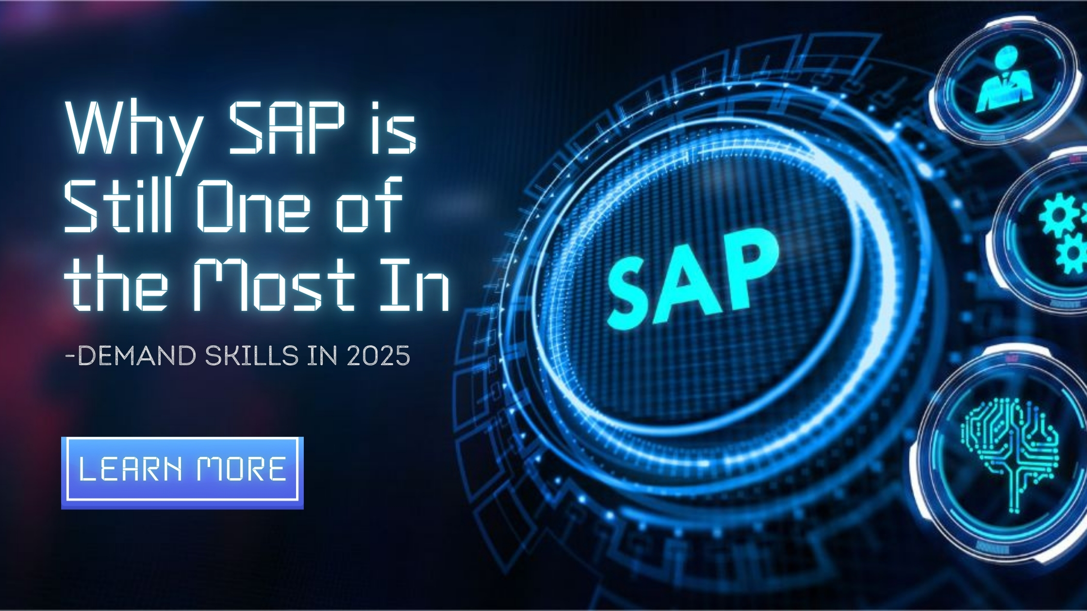 Why SAP is Still One of the Most In-Demand Skills in 2025