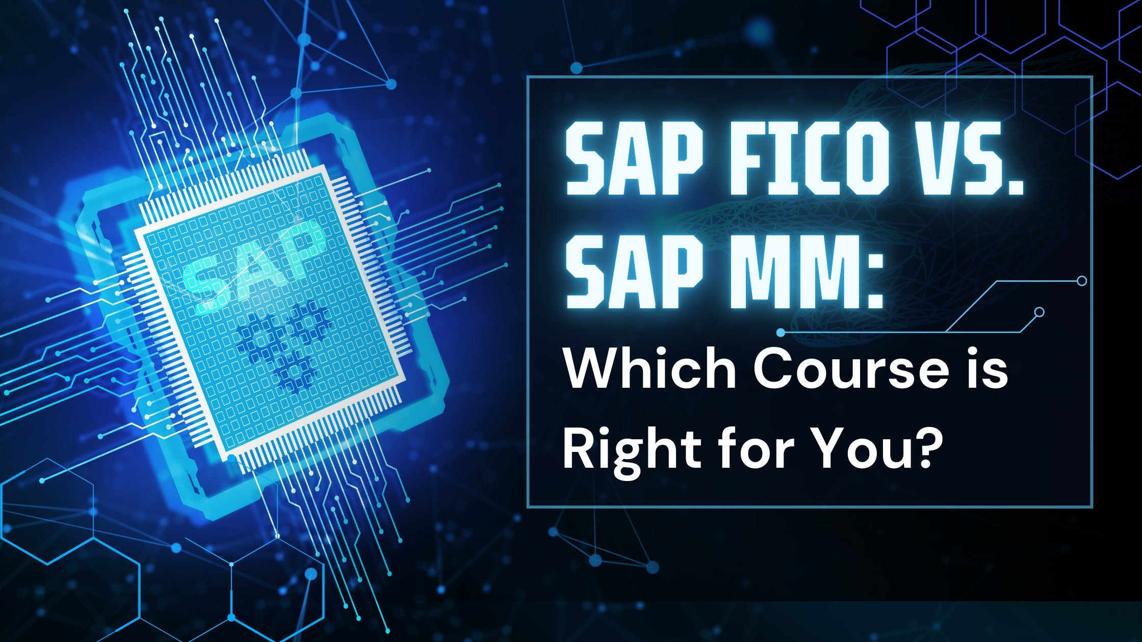 SAP FICO vs. SAP MM: Which Course is Right for You?