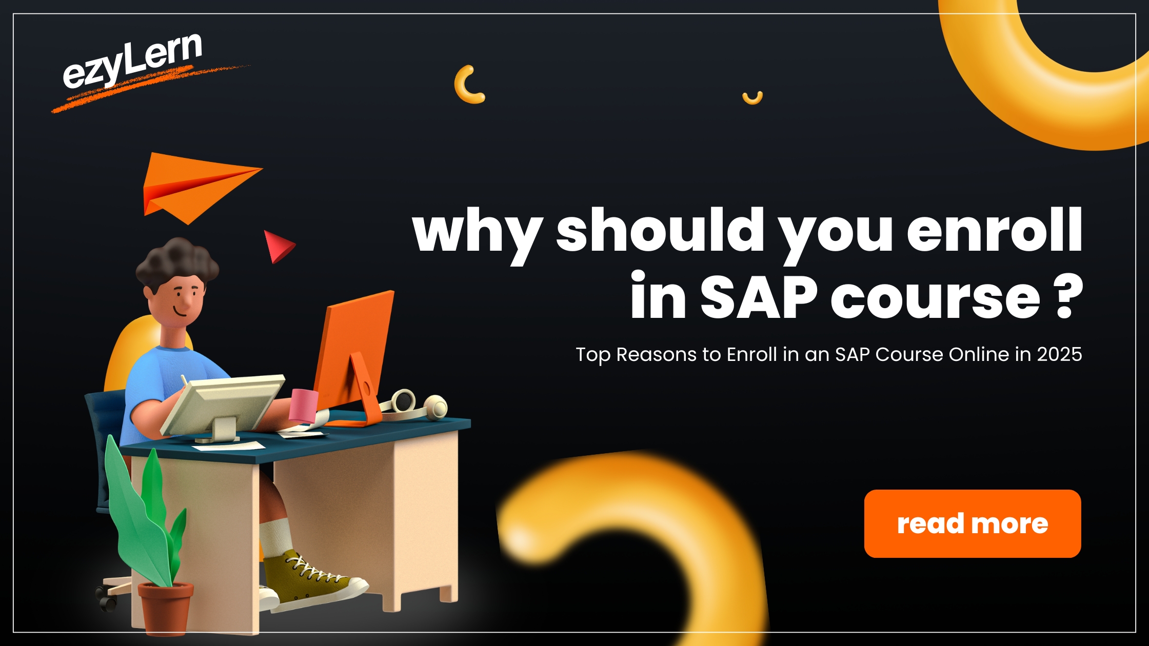 Top Reasons to Enroll in an SAP Course Online in 2025