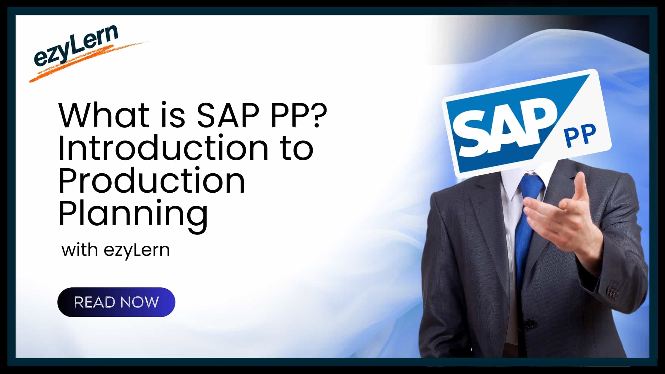 What is SAP PP? Introduction to Production Planning